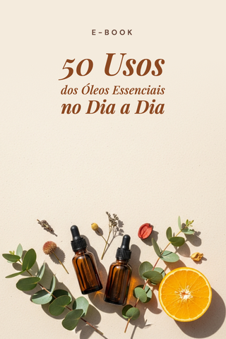 50 Usos dos Óleos no Dia a Dia